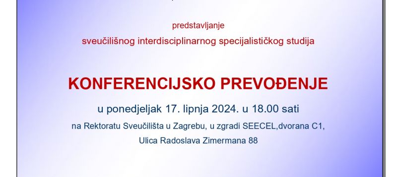 Predstavljanje sveučilišnog interdisciplinarnog specijalističkog studija KONFERENCIJSKO PREVOĐENJE